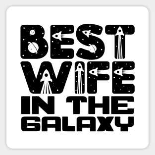 Best Wife In The Galaxy Magnet